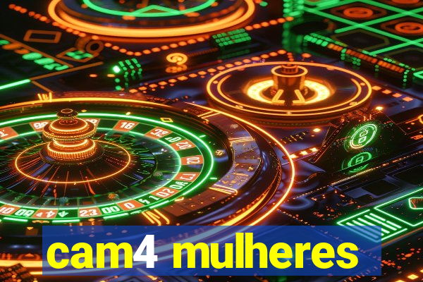 cam4 mulheres