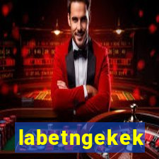 labetngekek