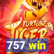 757 win