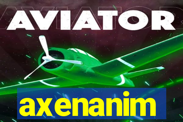 axenanim