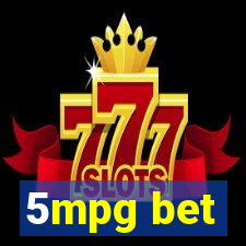 5mpg bet
