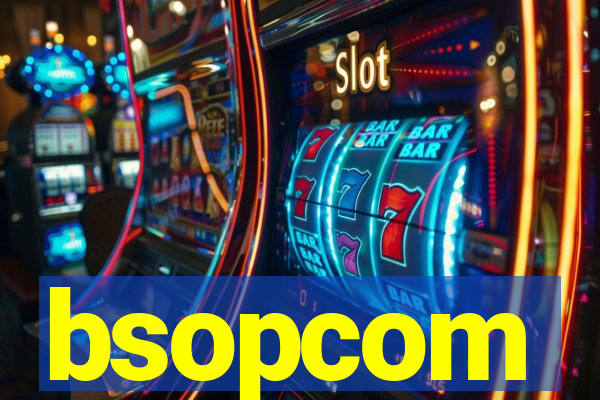 bsopcom