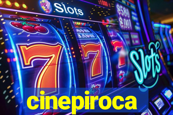 cinepiroca