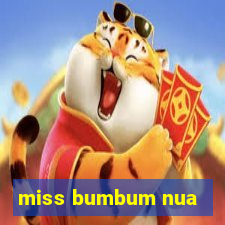 miss bumbum nua