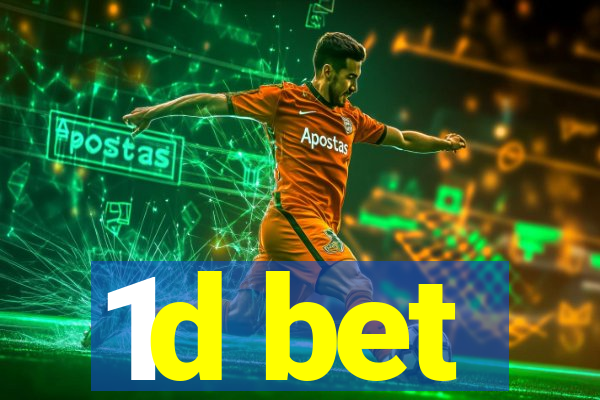 1d bet