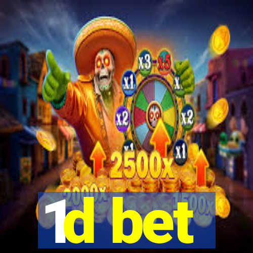 1d bet