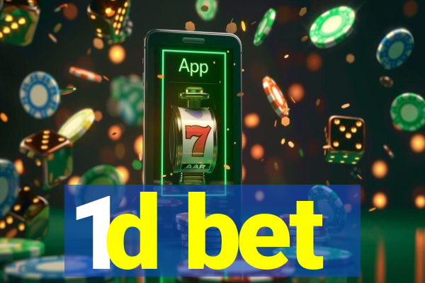 1d bet