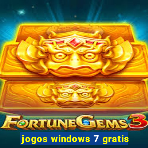 jogos windows 7 gratis