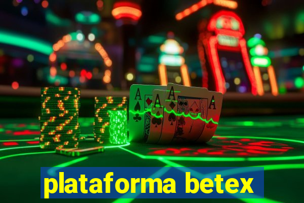 plataforma betex