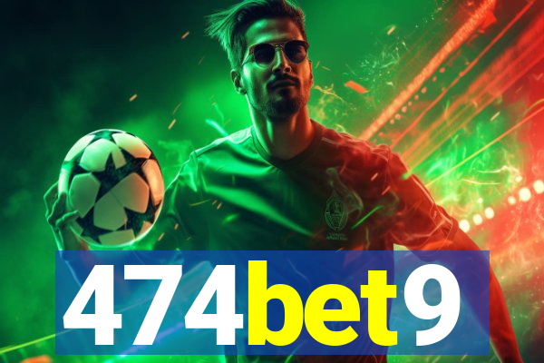 474bet9