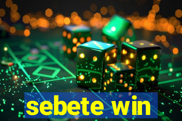 sebete win