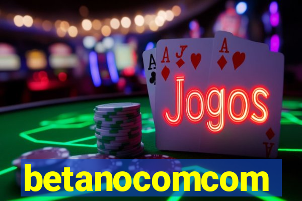 betanocomcom