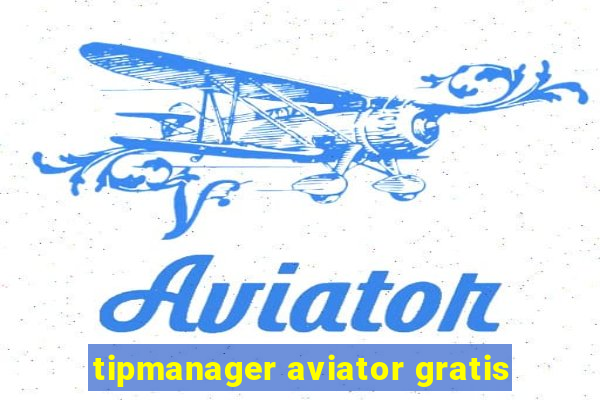 tipmanager aviator gratis