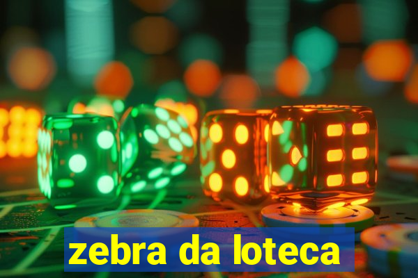 zebra da loteca