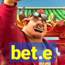 bet.e