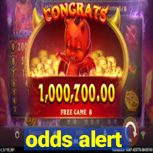 odds alert