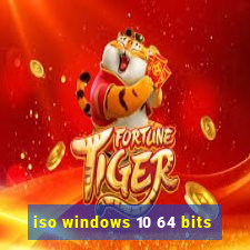 iso windows 10 64 bits