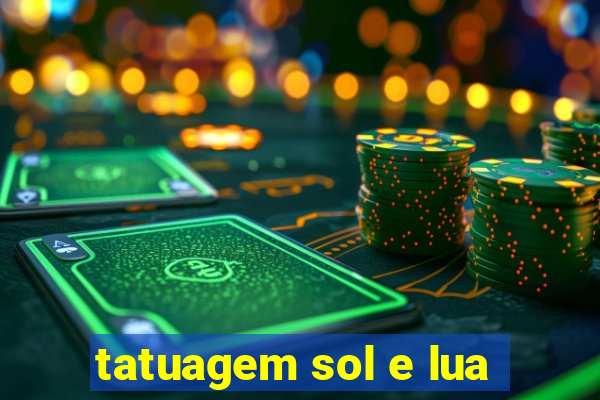 tatuagem sol e lua