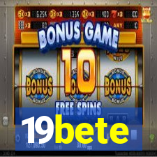 19bete