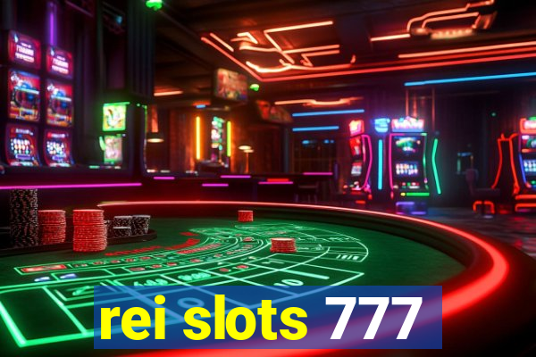 rei slots 777