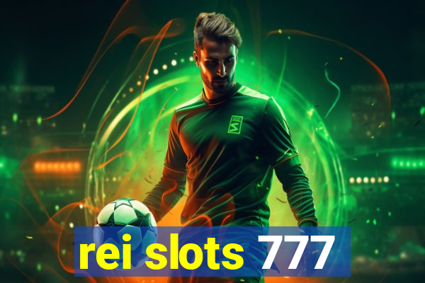 rei slots 777