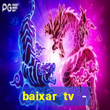 baixar tv - futebol ao vivo