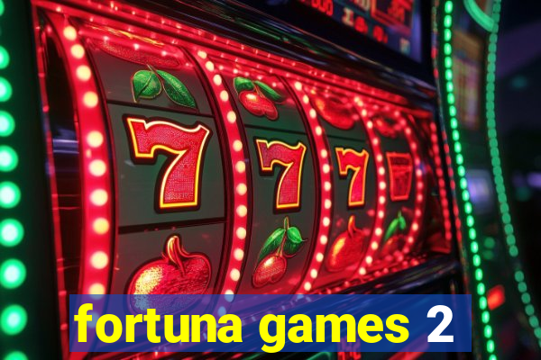 fortuna games 2
