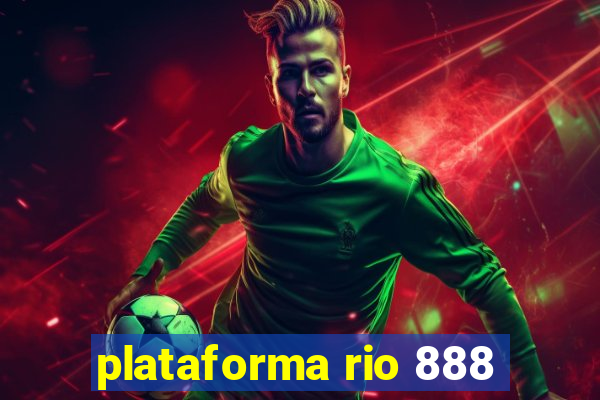 plataforma rio 888