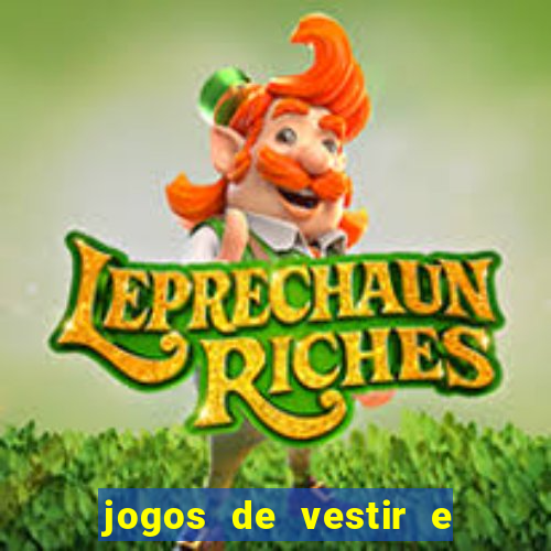 jogos de vestir e maquiar e arrumar o cabelo