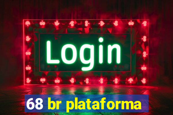 68 br plataforma