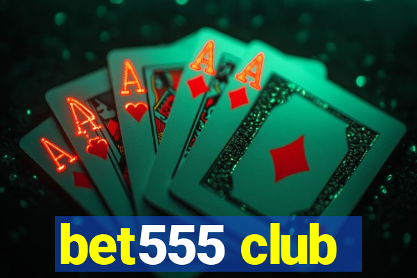 bet555 club