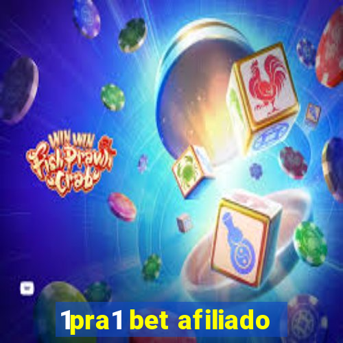 1pra1 bet afiliado
