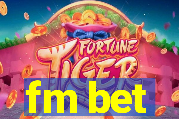 fm bet