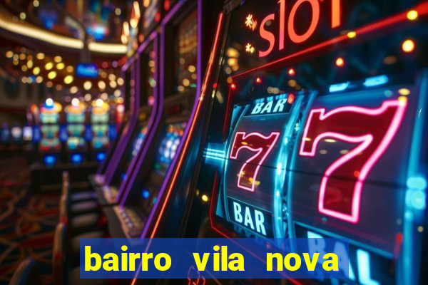 bairro vila nova sao mateus es