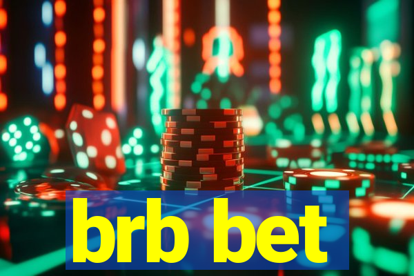 brb bet