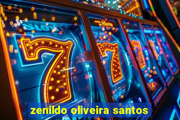 zenildo oliveira santos