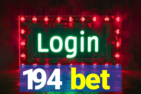 194 bet
