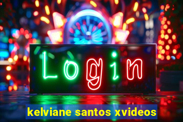 kelviane santos xvideos