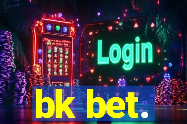bk bet.