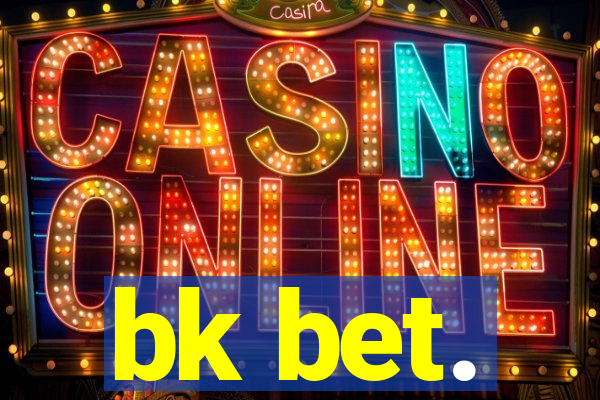 bk bet.
