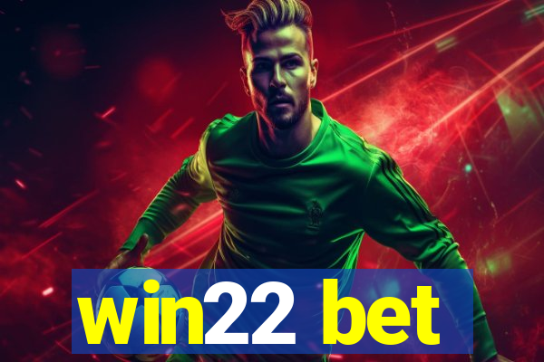 win22 bet