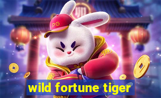 wild fortune tiger