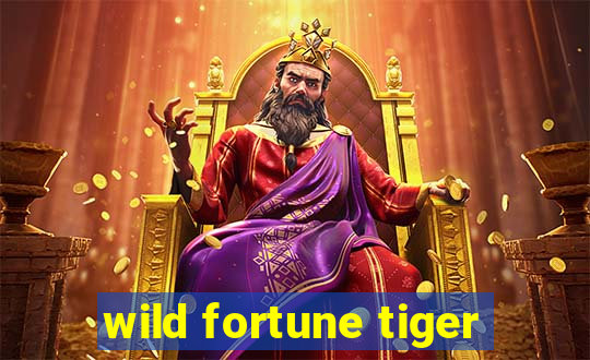 wild fortune tiger
