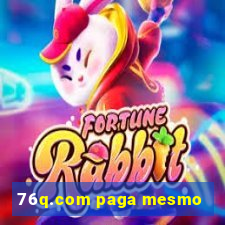 76q.com paga mesmo
