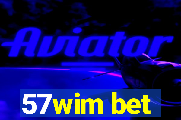57wim bet