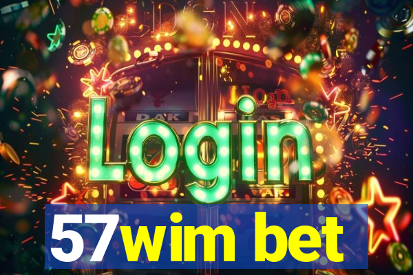 57wim bet