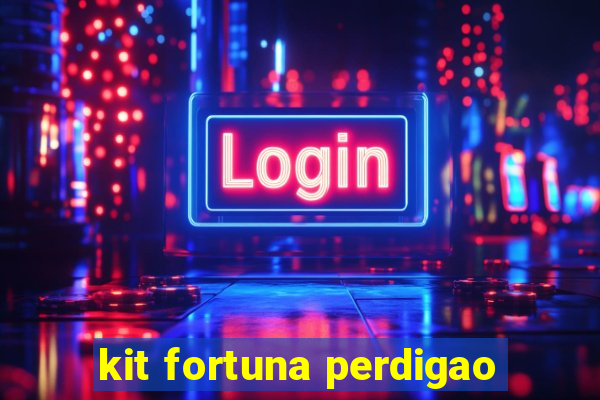 kit fortuna perdigao