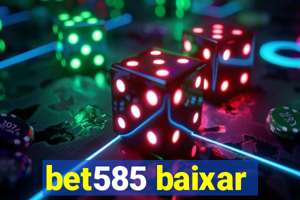 bet585 baixar