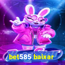 bet585 baixar