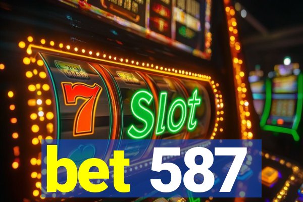 bet 587